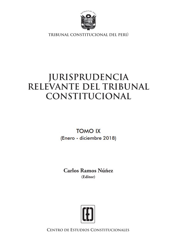 Colegio de Abogados de Lima - JURISPRUDENCIA RELEVANTE DEL TRIBUNAL CONSTITUCIONAL TOMO IX